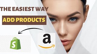 How to import products from amazon to shopify (2021) ONE CLICK MAGIC!