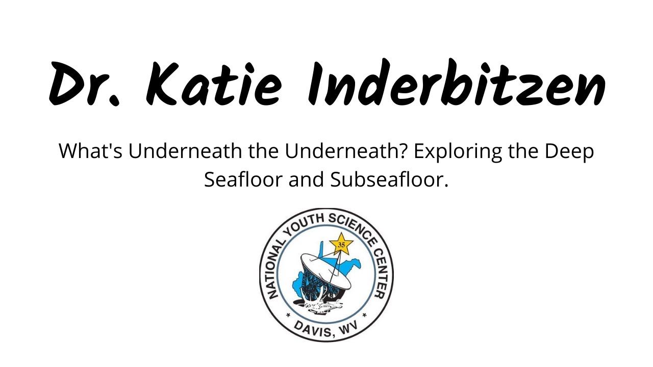 What's Underneath the Underneath? Exploring the Deep Seafloor & Subseafloor w/ Dr. Katie Inderbitzen