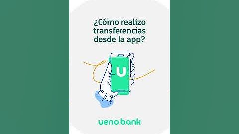 Tutorial transferencia - app - ueno bank