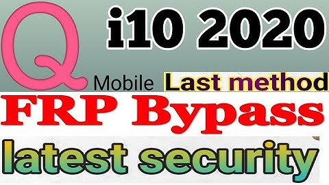 Q mobile Samart i10 2020 Frp Bypass Google Account 2021Without Pc
