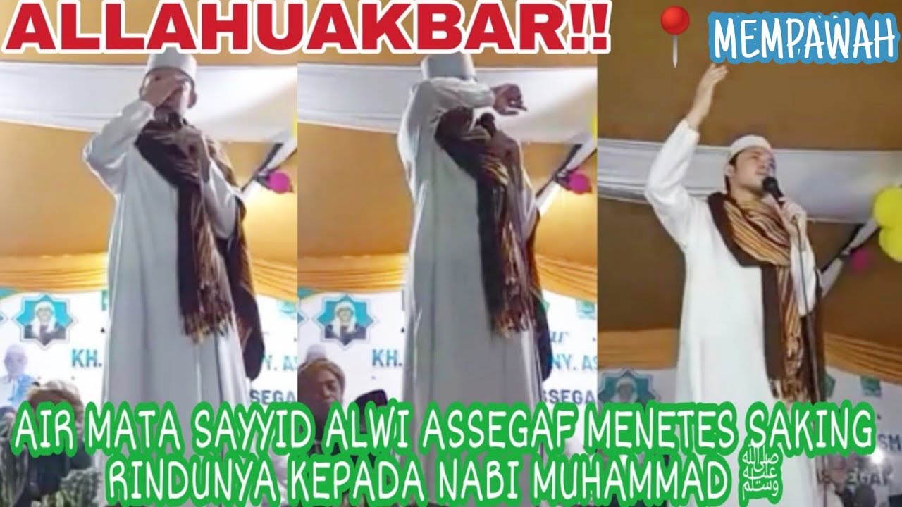 ALLAHUAKBAR! TANGIS ALWI ASSEGAF MENETES SAKING RINDUNYA DENGAN NABI MUHAMMAD | DAKWAH DI MEMPAWAH