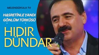 Hasreti̇nle Yandi Gönlüm Türküsü - Hidir Dündar (Türküler) / Melendizkulatv