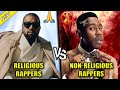 RELIGIOUS RAPPERS VS NON RELIGIOUS RAPPERS