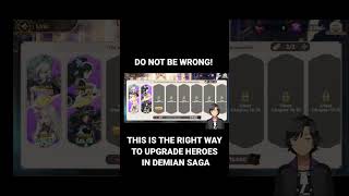 Don't be Wrong! this is the correct way to upgrade a hero! [ Demian Saga ]