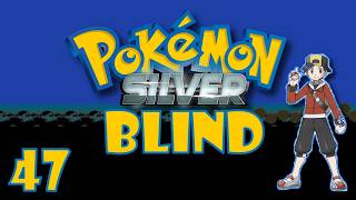 Silver Never Learns... Pokemon Silver BLIND | 47