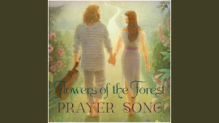 Video thumbnail of "Flowers of the Forest - Prayer Song"