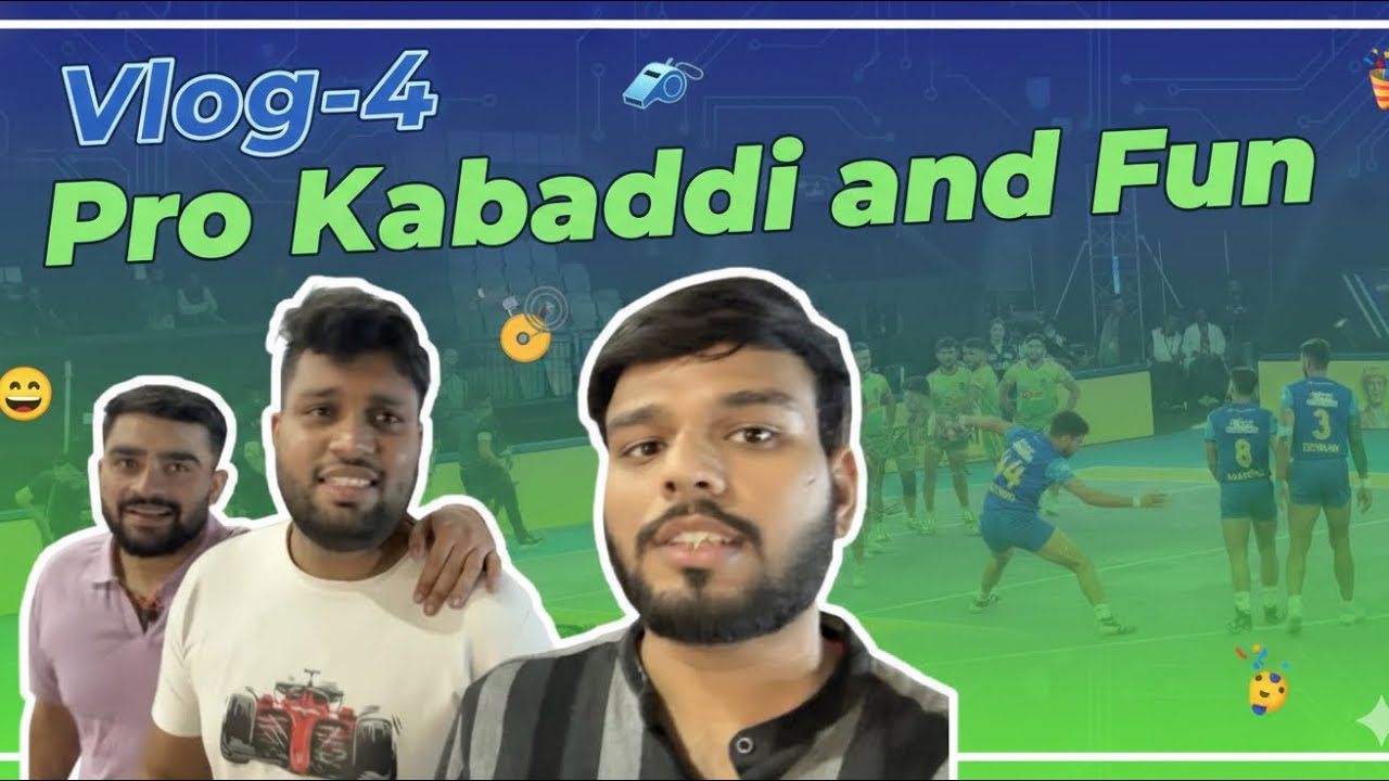 Pro Kabaddi Match vlog || Vlog-04