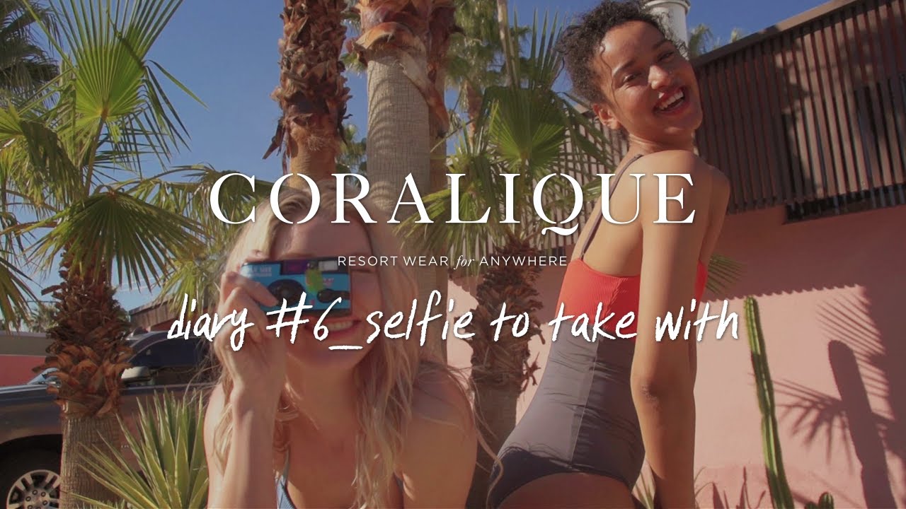 CORALIQUE diary #6 selfie to take with - YouTube