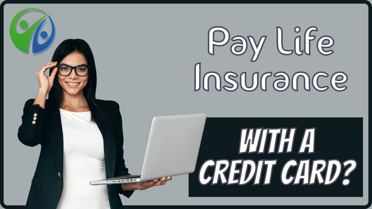 Funding Life Insurance with credit cards Do young adults need a
