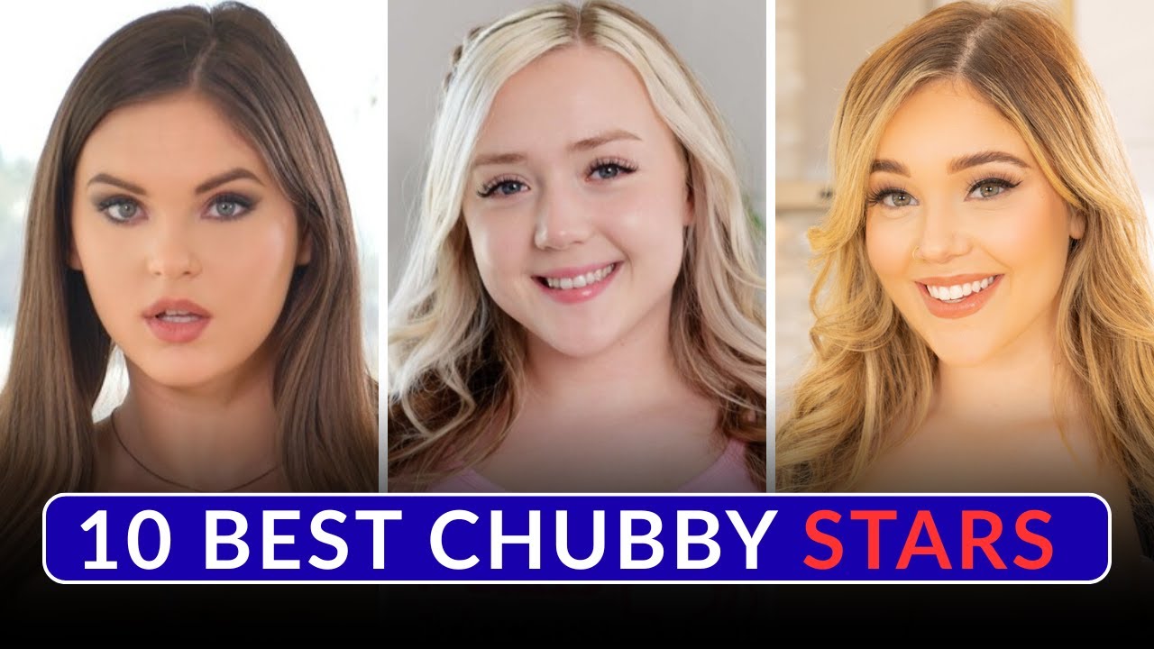 Top 10 Best Chubby Adult Stars In 2025 - YouTube