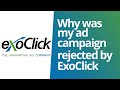 Why was my ad campaign rejected by exoclick