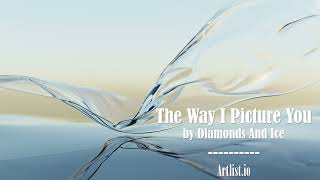 Artlist.io_Mindful & Peaceful 음악 추천_'The Way I Picture You by Diamonds And Ice'