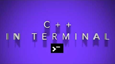How to run/compile c++ program in Mac / linux terminal [2021]