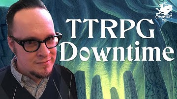 Downtime in TTRPGs | Chaosium Interview
