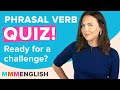 Phrasal Verbs Quiz | Test What You Know &amp; Practice!