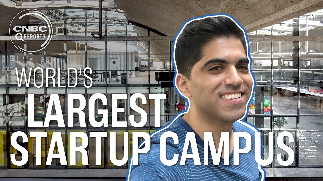 Inside The World s Largest Startup Campus CNBC Reports YouTube Inside The World s Largest Startup Campus CNBC Reports YouTube