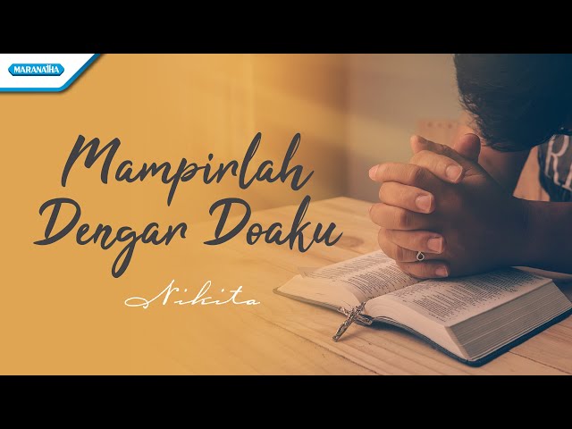 Mampirlah Dengar Doaku - Nikita (with lyric) class=