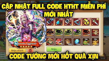 Cập Nhật Full Code Huyền Thoại Hải Tặc Dùng Chung Mới Update | Sự Kiện Phát Giftcode HTHT Toàn Sever