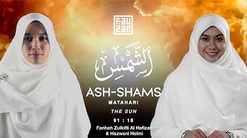 [HD][FX] Surah 91 Ash Shams Farihah Zulkifli & Hazwani Helmi | سورة الشمس