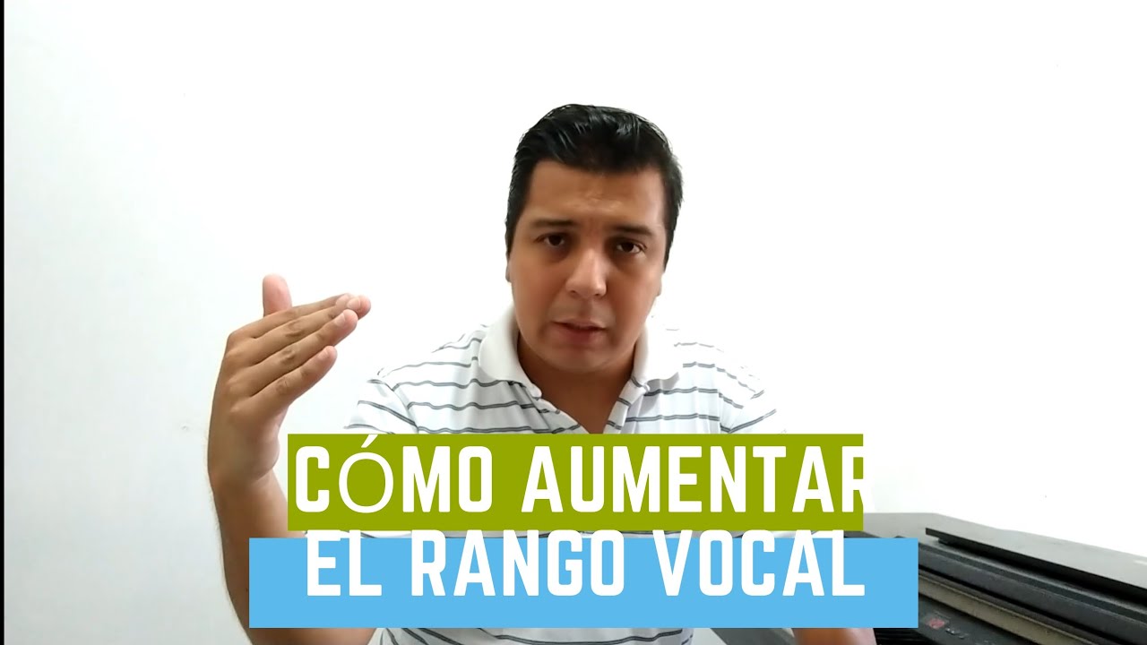 Cómo aumentar el rango vocal - Dos ejercicios - YouTube