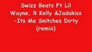 Swizz Beatz Ft Lil Wayne, R.Kelly &amp; Jadakiss - Its Me Snitch