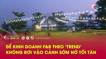Để kinh doanh F&B theo 