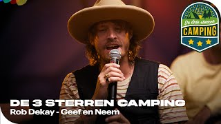 Video thumbnail of "Rob Dekay - Geef en neem | De 3 sterren camping"