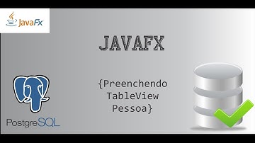 Preenchendo TableView Pessoa - PostgreSQL - JavaFX