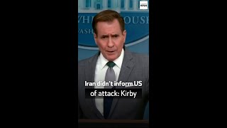 Iran didn’t inform US of attack: Kirby