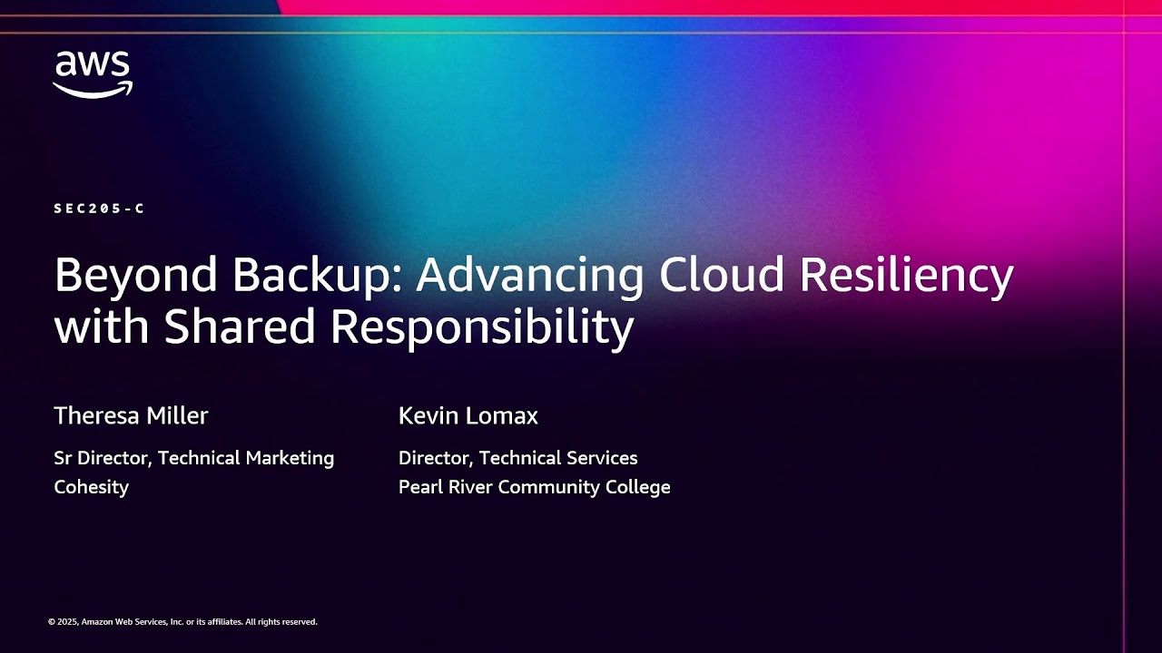 AWS re:Invent 2025 - Beyond Backup: Advancing Cloud Resiliency with Shared Responsibility (SEC205)