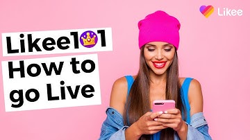 Likee101 | How to go live on Likee Live and How to get the rights