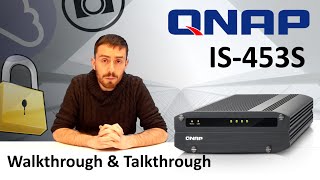 The Qnap IS-453S Industrial NAS, Walkthrough and Talkthrough, The IS-453S-2G Model
