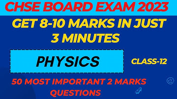Physics 50 most important 2marks questions |physics 2marks questions  for board exam 2023|CHSE odish