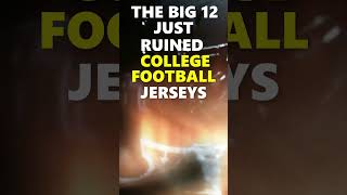 The Big 12 Just Ruined College Football Jerseys #cfbnews #football