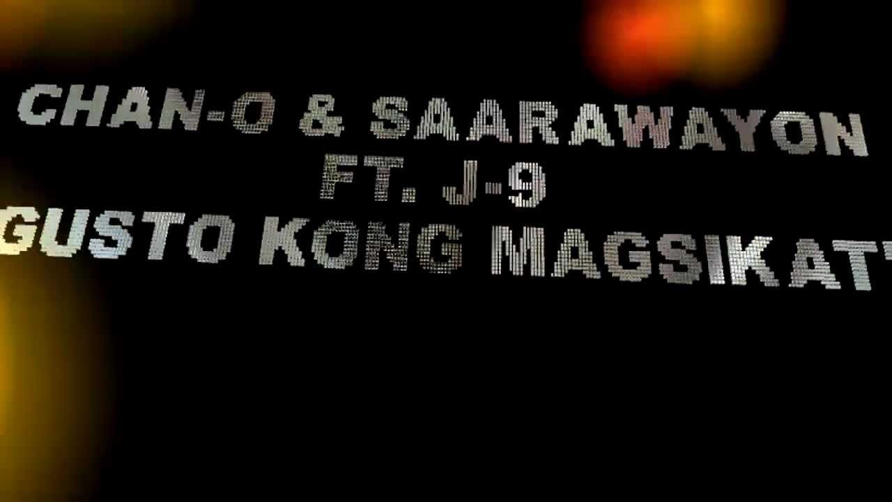 CHAN-O & SARAWAYON FT. J-9 - GUSTO KONG MAGSIKAT (NEW! ALBAY RAPPERS CLUB 2012!)