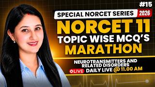 🔥 NORCET 11 Topic Wise MCQ Marathon | NEUROTRANSMITTERS AND RELATED DISORDERS | Daily Live @ 11 AM 🚀
