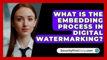 What Is The Embedding Process In Digital Watermarking? - SecurityFirstCorp.com