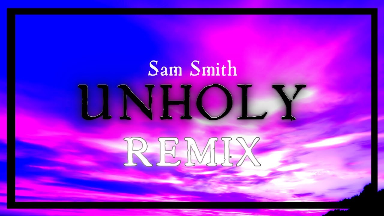 Smith unholy remix