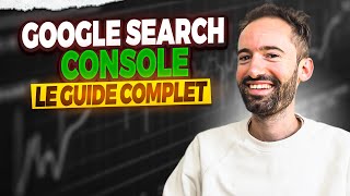 Le Guide complet de la Google Search Console