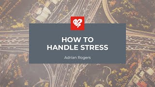 Adrian Rogers: How to Handle Stress (2205) screenshot 1