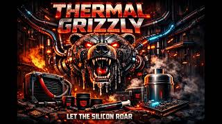 Thermal Grizzly (Let the Silicon Roar) [Metal/Rock]