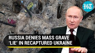 'Lie': Russia denies Ukraine's allegations of mass graves in recaptured Izyum | Top Updates
