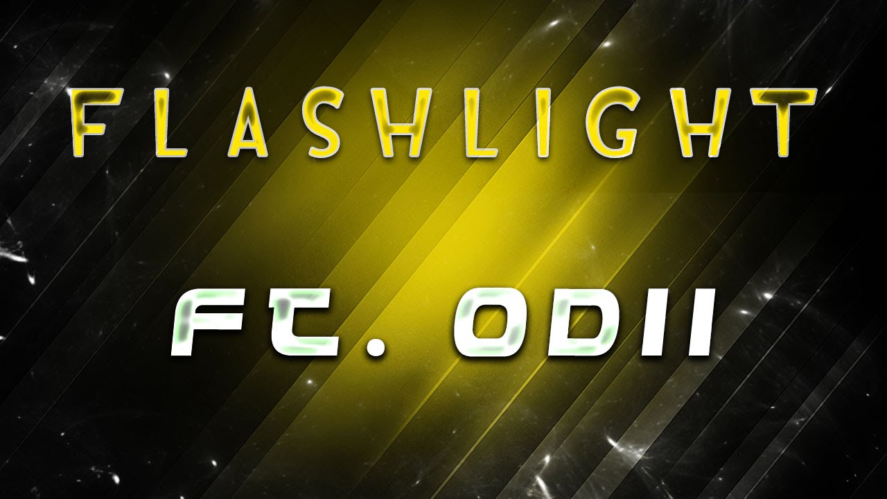 "Flashlight" Ft. Odii 