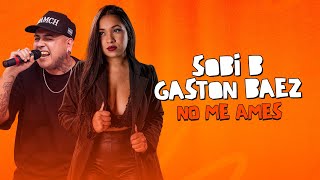 NO ME AMES - SOFI B x GASTON BAEZ en VIVO en LA JUNTADA DE LOS ARTISTAS