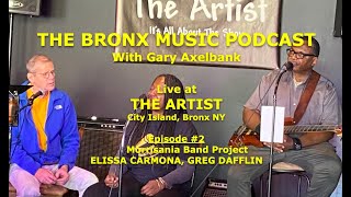 THE BRONX MUSIC PODCAST - With Gary Axelbank (Episode 2)