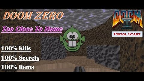 DOOM 2: DOOM ZERO - MAP11: Too Close to Home (UV-Max, Pistol Start, No Saves!)