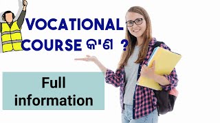 What is Vocational courses with full information ? - Odia