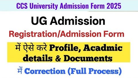 CCS University Admission Form Correction Process 2025 | CCSU UG Admission Form Correction 2025