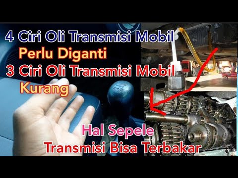 Ciri Ciri Oli Transmisi Mobil Manual Kurang Dan Perlu Diganti