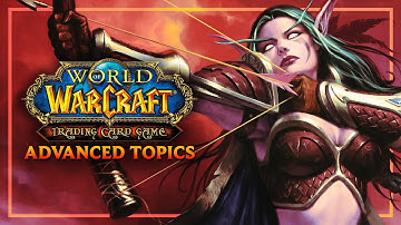 The World of Warcraft TCG - Advanced Topics